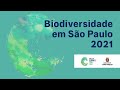 Biodiversidade em São Paulo 2021 - Abertura