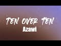 Azawi - Ten Over 10 (Lyrics Video)