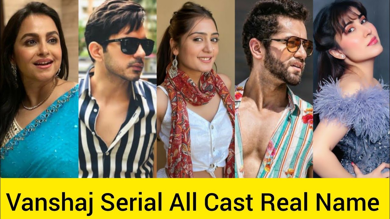 Vanshaj Serial All Cast Real Name ।। Vanshaj Serial Actors Real Name