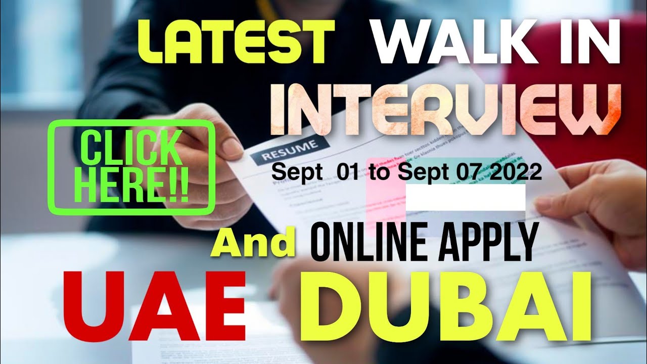 Walk In Interview In Dubai Walk In Interview in Dubai,Uae | Online Apply, September 2, 2022 # ...