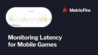 Monitoring Latency for Mobile Games