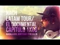 Capture de la vidéo Nach Latam Tour | El Documental | Capítulo 1. Guadalajara. Monterrey (México). Medellín (Colombia)
