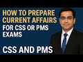 How to prepare Current Affairs for CSS PMS and other Competitive Exams| Best strategy