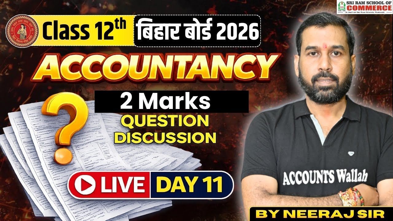 Class 12th Accountancy 2 Marks Question  Discussion Bihar Board 2026 | Live Day 11 