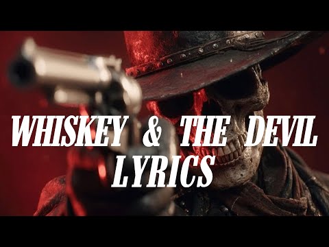 Whiskey & the Devil (Dark Country Anthem) Lyrics