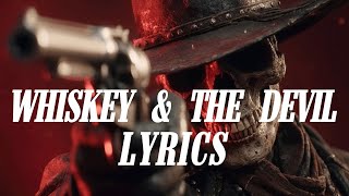 Whiskey & the Devil (Dark Country Anthem) Lyrics