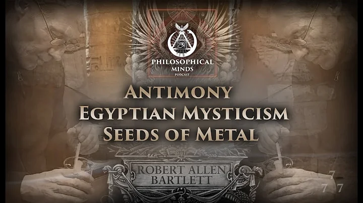 Robert Allen Bartlett: Antimony, Egyptian Mysticis...