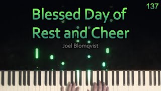 Blessed Day of Rest and Cheer - Hymns on the Piano - Day 137