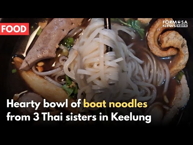 Thai sisters serve up boat noodles with Taiwanese twist｜Taiwan News