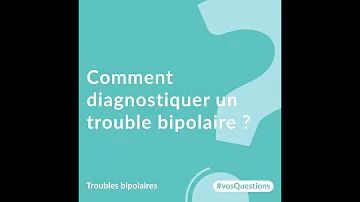 Comment savoir si je suis bipolaire test