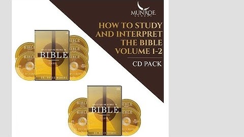 HOW TO STUDY AND INTERPRET THE BIBLE, THE WHOLE SET, VOLUMES 1 & 2, in Full. By SIR DR. MYLES MUNROE