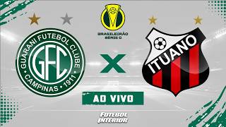 🔴 GUARANI X ITUANO | 17/05/26 - CAMPEONATO BRASILEIRO SÉRIE C 2026 - [AO VIVO]