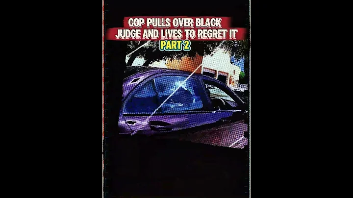 Cop Pulls Over Black Judge and Lives to Regret It Part 2
