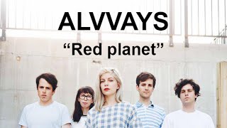 Video thumbnail of "Alvvays - Red planet"