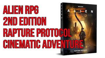 Alien RPG 2nd Edition: Rapture Protocol cinematic adventure unboxing