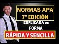 NORMAS APA SÉPTIMA EDICIÓN (7ma) EXPLICADAS DE FORMA RÁPIDA Y SENCILLA CON EJEMPLOS