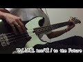 【弾いた@ベース】でんぱ組.inc/破!to the Future