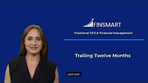 Trailing Twelve Months (TTM) | Finsmart
