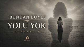Bundan Böyle Yolu Yok Anatolian Lapa