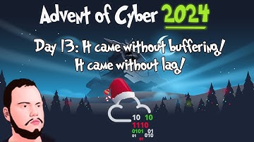 Advent of Cyber 2024 - Day 13:  It came without buffering! It came without lag!