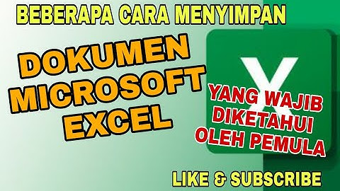 CARA MENYIMPAN DOKUMEN MICROSOFT EXCEL