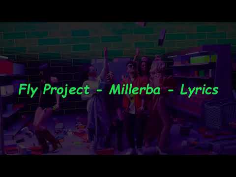 Fly Project - Millerba Versuri/Lyrics