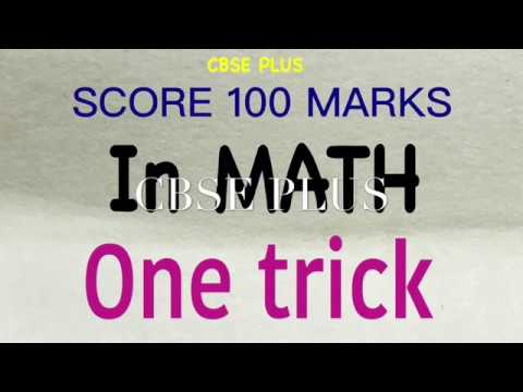 How To Score Full 100 Marks In Math A Simple Easy Trick To Score 100 In Math Youtube
