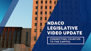 NDACO Legislative Update for Week 8: Crossover Report