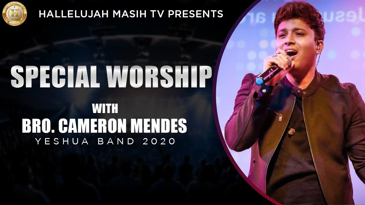 Hallelujah Masih Tv Presents Live Worship 2020 By Cameron Mendes                Yeshua Ministries 