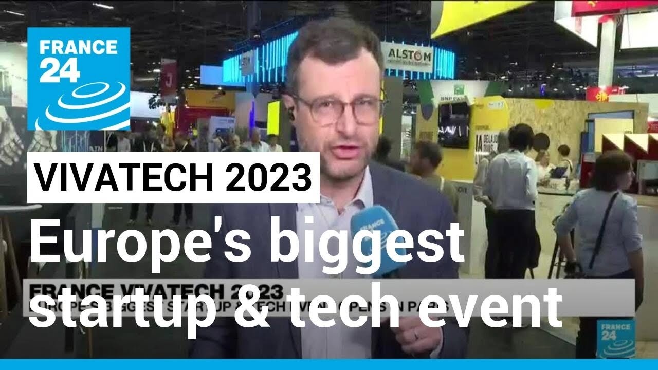 Vivatech 2023: Europe's biggest startup & tech event opens in Paris • FRANCE 24 English