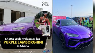 Download Lagu Shatta Wale welcomes his purple Lamborghini MP3 Download Lagu Shatta Wale welcomes his purple Lamborghini MP3