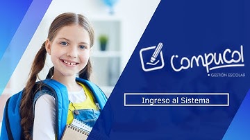 Compucol-Sistema de Gestión Escolar-Ingreso al Sistema✔