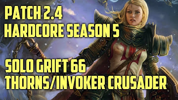 Diablo 3 Gameplay (Patch 2.4): Solo Season 5 HC Thorns / Invoker Crusader Grift 66
