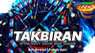 DJ TAKBIRAN STYLE PARTY COCOK BUAT TARLING TERBARU 2026 || RIYO REMIXER CIDRO FT HENDY RISKY 