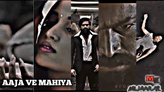 Aaja Ve Mahiya X Kgf Rocky Love Reena Aaja Ve Mahiya Edit Reena Death  Xml Stutas