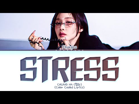 CHUNG HA STRESS Lyrics Color Coded Lyrics