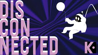 Download Lagu Dis(CONNECT)ed | KMODO MP3