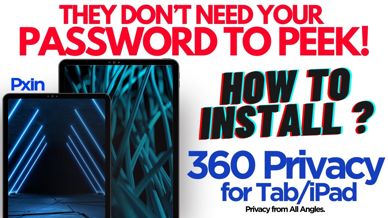 Is Your Tab Screen Safe? Tablet Privacy in 30 Seconds! Pxin Tab Privacy ...