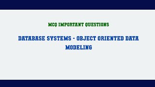 Database Systems - Object Oriented Data Modeling MCQ Questions