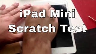 iPad Mini screen scratch test