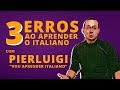 3 ERROS para NÃO cometer ao APRENDER ITALIANO! | Feat Vou Aprender Italiano!