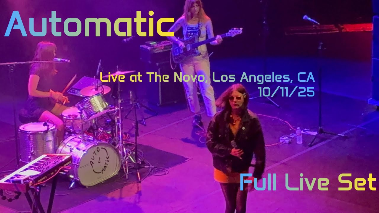 Automatic - Full Live Set - The Novo, Los Angeles, CA - 10/11/25