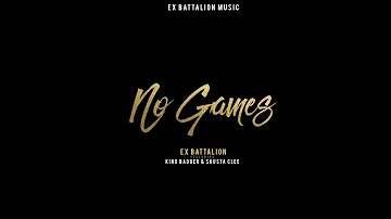 No Games - Ex Battalion ft. King Badger ✘ Skusta Clee (Prod. by The union beats)