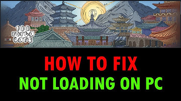 How To Fix 100 Korea Cats Not Loading/Stuck on Loading Screen On PC