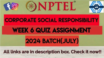 Corporate Social Responsibility Week 6 Quiz Assignment Solution | NPTEL 2024(July) | SWAYAM