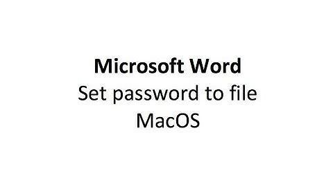 set password to microsoft word document on macos