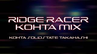 RIDGE RACER KOHTA MIX (ONLY NAMCO SONGS)