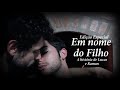 Em nome do Filho - A história de Lucas e Ramon - Filme LGBT