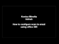 Konica Minolta Scan to Email and Office 365