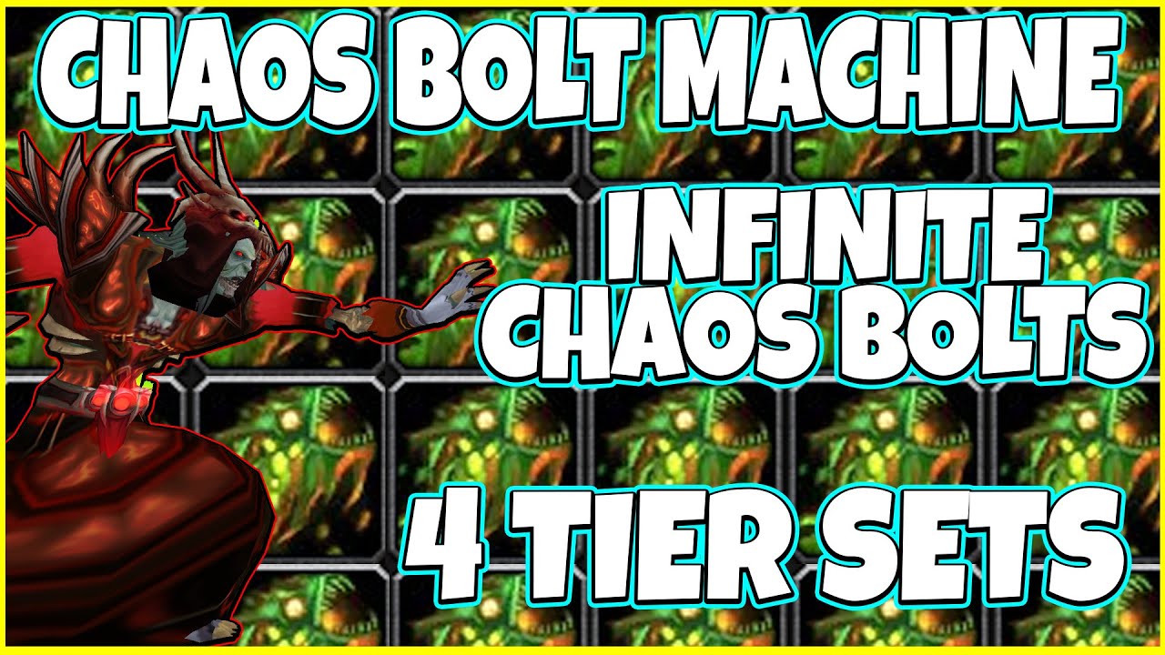 Chaos Bolt Machine With 4 Tier Sets Destruction Warlock 10 Chaos